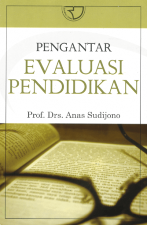 Pengantar Evaluasi Pendidikan – Anas Sudijono