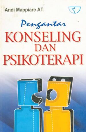 Pengantar Konseling dan Psikoterapi – Andi Mappiare AT