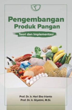 PENGEMBANGAN PRODUK PANGAN Teori dan Implementasi – Hari Eko Irianto