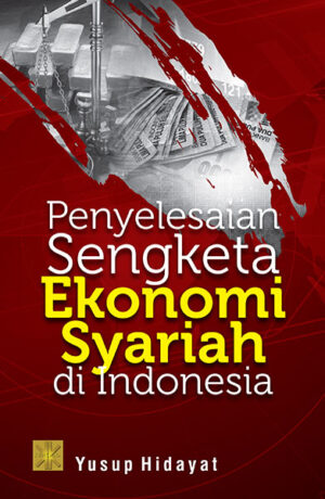 Penyelesaian Sengketa Ekonomi Syariah