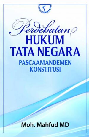 Perdebatan Hukum Tata Negara – Mahfud MD