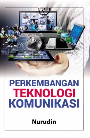 Perkembangan Teknologi Komunikasi – Nurudin