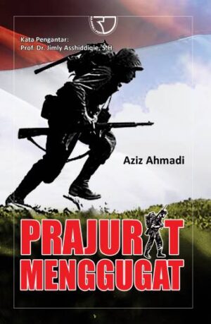 Prajurit Menggugat – Aziz Ahmadi