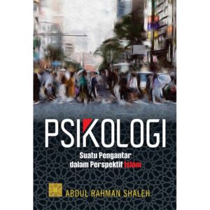 Psikologi Suatu Pengantar dalam Persfektif Islam