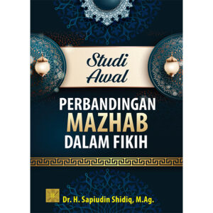 STUDI AWAL PERBANDINGAN MAZHAB DALAM FIKIH