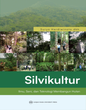 Silvikultur: Ilmu, Seni, Dan Teknologi Membangun…