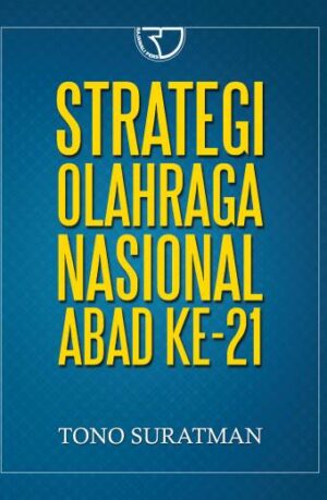 Strategi Olahraga Nasional Abad Ke-21 – Tono Suratman