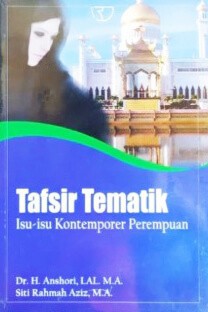 Tafsir Tematik: Isu-isu Kontemporer Perempuan – Anshori & Siti Rahmah