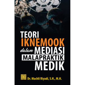 TEORI IKNEMOOK DALAM MEDIASI MALAPRAKTIK MEDIK