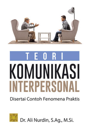 Teori Komunikasi Interpersonal. Cet 3