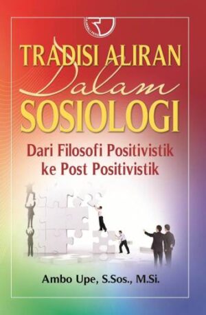 Tradisi Aliran dalam Sosiologi – Ambo Upe