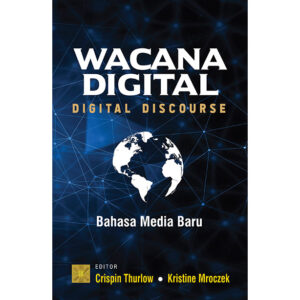 WACANA DIGITAL Bahasa Media Baru (Digital Discourse Language in the New Media)
