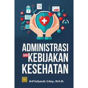 [Pre Order] ADMINISTRASI DAN KEBIJAKAN KESEHATAN