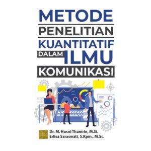 METODE PENELITIAN KUANTITATIF DALAM ILMU KOMUNIKASI