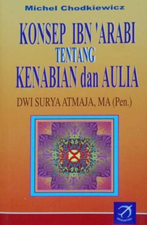 Konsep Ibn’Arabi Tentang Kenabian dan Aulia -Michel