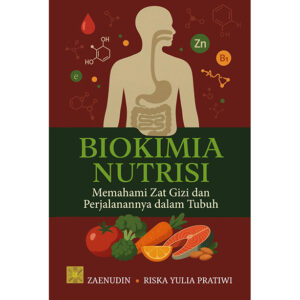 [Pre Order] Biokimia Nutrisi Memahami Zat Gizi dan Perjalanannya dalam Tubuh