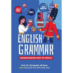 ENGLISH GRAMMAR: UNDERSTANDING PART OF SPEECH