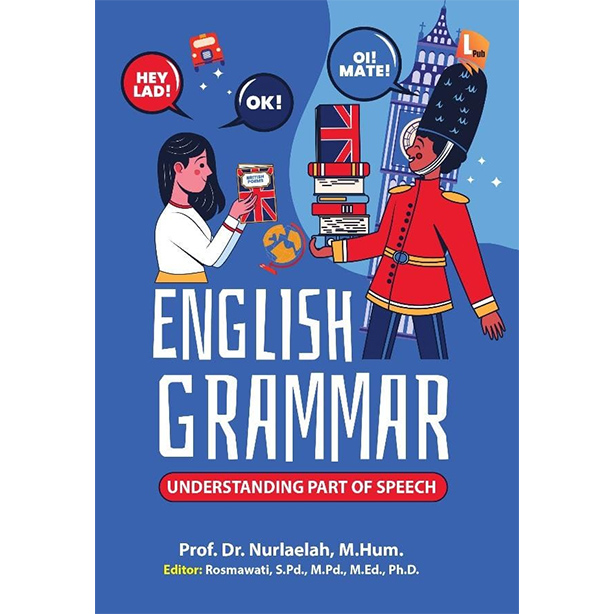ENGLISH GRAMMAR: UNDERSTANDING PART OF SPEECH