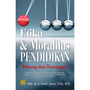 Etika & Moralitas: Peluang dan Tantangan