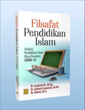 Filsafat Pendidikan Islam: Analisis Pendidikan Islam Masa Pandemi Covid-19