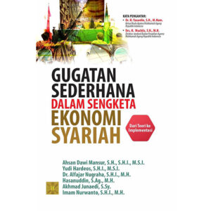 GUGATAN SEDERHANA DALAM SENGKETA EKONOMI SYARIAH Dari Teori ke Implementasi