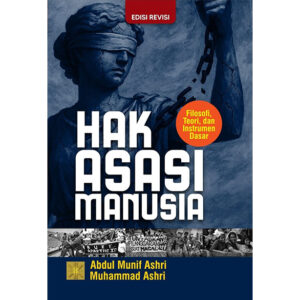 [Pre Order] HAK ASASI MANUSIA: Filosofi, Teori dan Instrumen Dasar EDISI REVISI