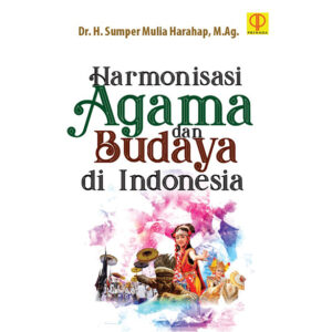 HARMONISASI AGAMA DAN BUDAYA DI INDONESIA