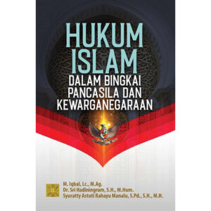 [Pre Order] HUKUM ISLAM DALAM BINGKAI PANCASILA DAN KEWARGANEGARAAN
