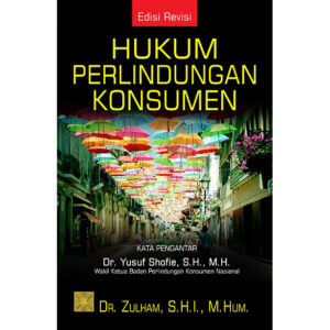 Hukum Perlindungan Konsumen. Edisi Revisi