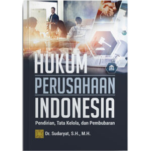 [Pre Order] Hukum Perusahaan Indonesia: Pendirian, Tata Kelola, dan Pembubaran