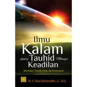 Ilmu Kalam dari Tauhid menuju Keadilan