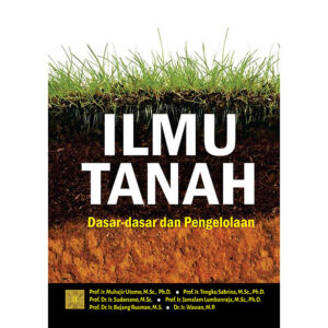 Ilmu Tanah Dasar-Dasar dan Pengelolaan