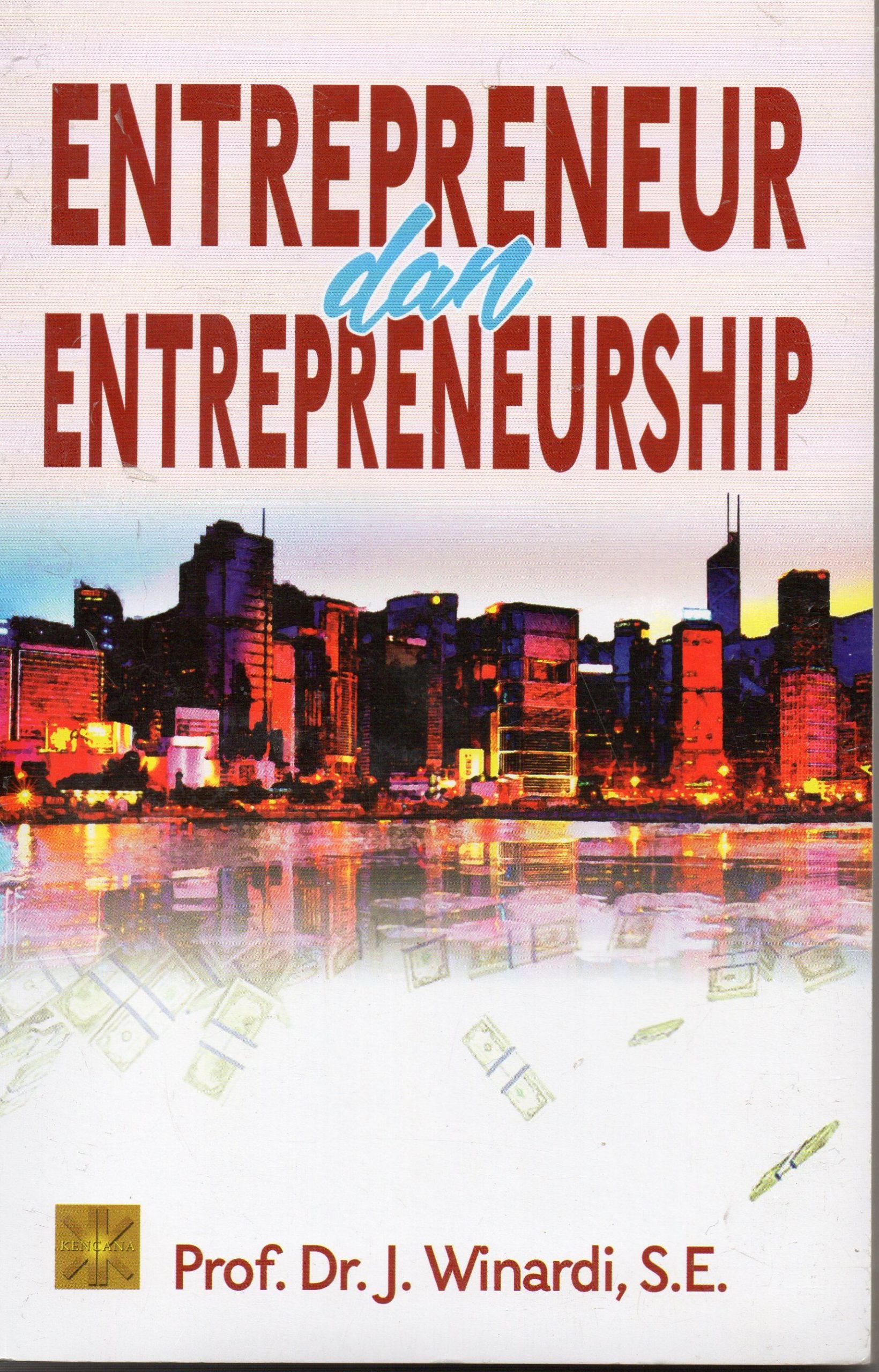 Entrepreneur dan Entrepreneurship