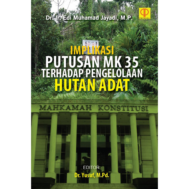 IMPLIKASI PUTUSAN MK 35 TERHADAP PENGELOLAAN HUTAN ADAT