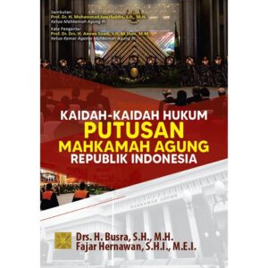 KAIDAH-KAIDAH HUKUM PUTUSAN MAHKAMAH AGUNG REPUBLIK INDONESIA