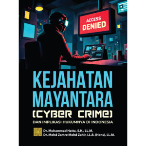 Kejahatan Mayantara (Cyber Crime) dan Implikasi Hukumnya di Indonesia