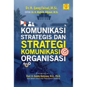 KOMUNIKASI STRATEGIS DAN STRATEGI KOMUNIKASI ORGANISASI