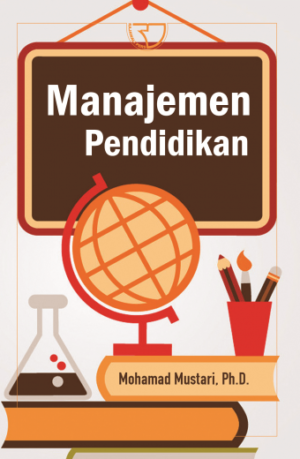 Manajemen Pendidikan – Mohammad Mustari
