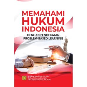 MEMAHAMI HUKUM INDONESIA: DENGAN PENDEKATAN PROBLEM-BASED LEARNING