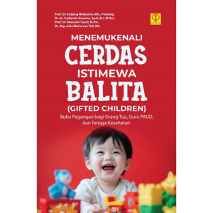 MENEMUKENALI CERDAS ISTIMEWA BALITA (GIFTED CHILDREN) Buku Pegangan bagi Orang Tua, Guru PAUD, dan Tenaga Kesehatan