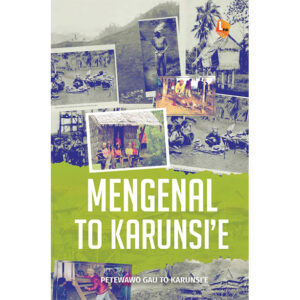 MENGENAL TO KARUNSI’E