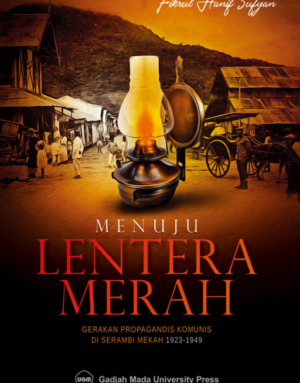 Menuju Lentera Merah : Gerakan Propagandis…