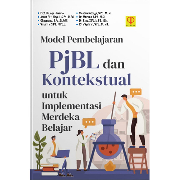MODEL PEMBELAJARAN PJBL DAN KONTEKSTUAL UNTUK IMPLEMENTASI MERDEKA BELAJAR