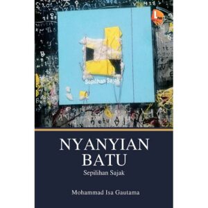 Nyanyian Batu: Sepilihan Sajak
