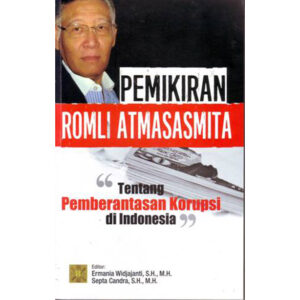 Pemikiran Romli Atmasasmita tentang Pemberantasan Korupsi di Indonesia