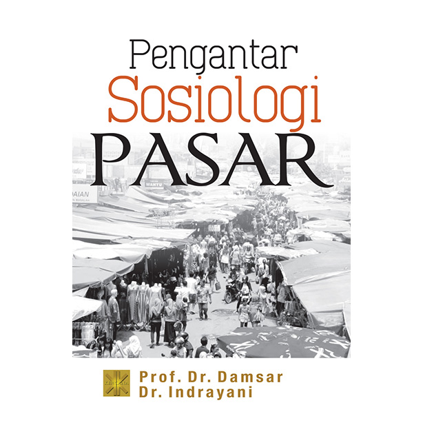 PENGANTAR SOSIOLOGI PASAR Edisi Pertama
