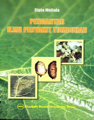 Pengantar Ilmu Penyakit Tumbuhan: Cipta Meliala