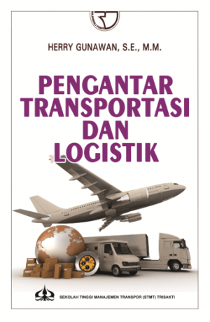 Pengantar Transportasi dan Logistik – Herry Gunawan