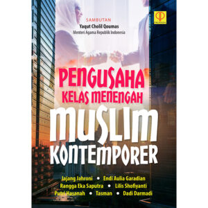 PENGUSAHA KELAS MENENGAH MUSLIM KONTEMPORER