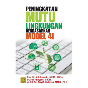 PENINGKATAN MUTU LINGKUNGAN BERDASARKAN MODEL 4I